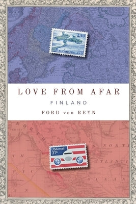 Love from Afar: Finland by Von Reyn, Ford
