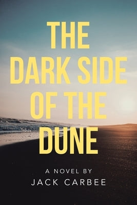 The Dark Side Of The Dune by Carbee, Jack