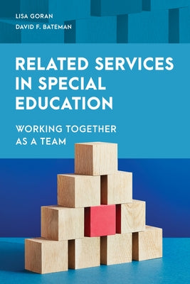 Related Services in Special Education: Working Together as a Team by Goran, Lisa