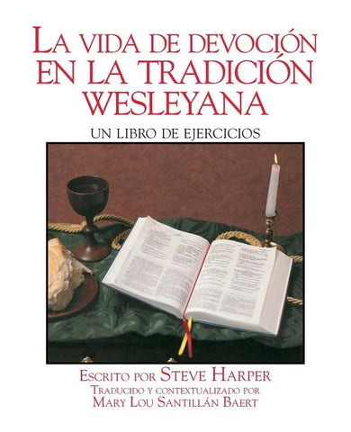 La Vida Devocin En La Tradicin Wesleyana: Un Libro de Ejercicios by Harper, Steve