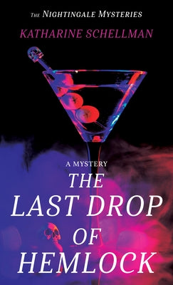 The Last Drop of Hemlock: A Mystery by Schellman, Katharine