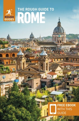 The Rough Guide to Rome (Travel Guide with Free Ebook) by Guides, Rough