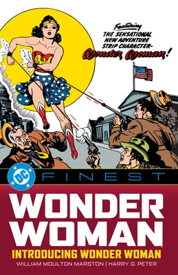 DC Finest: Wonder Woman: Introducing Wonder Woman by Marston, William Moulton