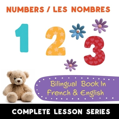 Numbers - Les Nombres - Bilingual Book In French & English: Read-Along, Audio Included by Delsooz, Shirin