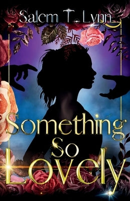 Something So Lovely by Lynn, Salem T.