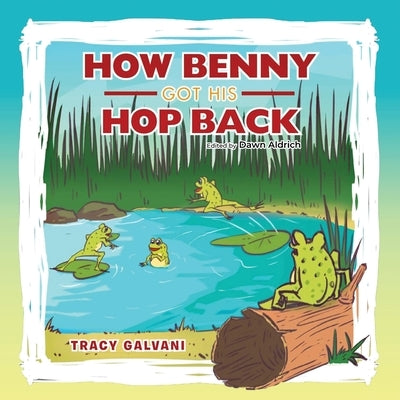 How Benny Got His Hop Back by Galvani, Tracy