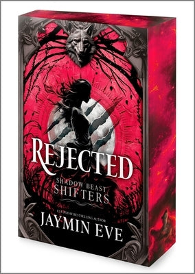 Rejected: A Spicy Fated Mates Dark Paranormal Wolf Shifter Romance by Eve, Jaymin
