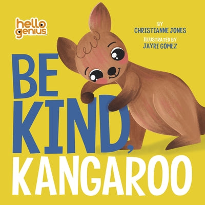 Be Kind, Kangaroo by Jones, Christianne