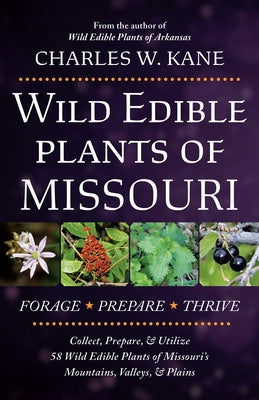 Wild Edible Plants of Missouri by Kane, Charles W.