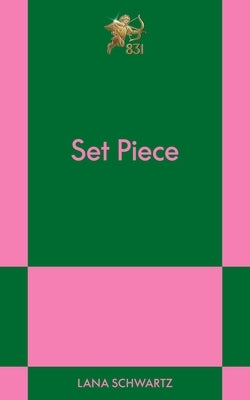 Set Piece: A Modern Romance by Schwartz, Lana