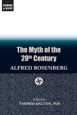 The Myth of the 20th Century by Rosenberg, Alfred