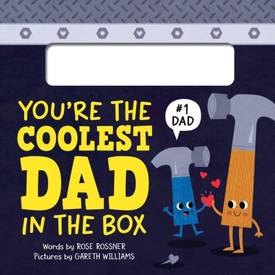 You're the Coolest Dad in the Box by Rossner, Rose