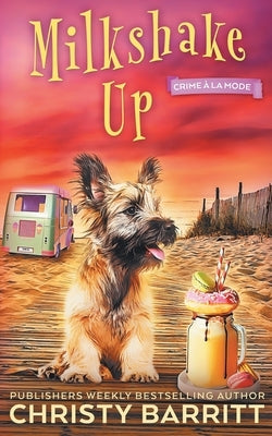 Milkshake Up by Barritt, Christy