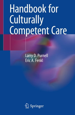 Handbook for Culturally Competent Care by Purnell, Larry D.