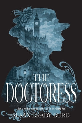 The Doctoress by Burd, Susan Brady