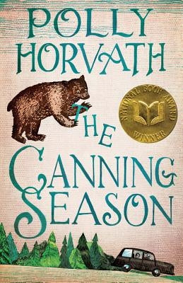 The Canning Season: (National Book Award Winner) by Horvath, Polly