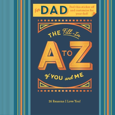 The Fill-In A to Z of You and Me: For Dad by Chronicle Books
