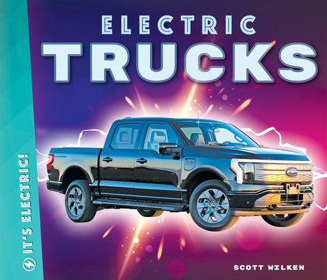 Electric Trucks by Wilken, Scott