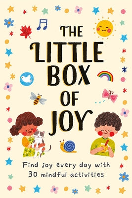 The Little Box of Joy: Find Joy Everyday with 30 Simple Mindful Activity Cards by Ruelos Diaz, Joanne