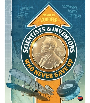 Scientists & Inventors Who Never Gave Up, Grades 4 - 9 by Schwab