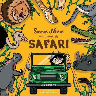 Somos Niños, Nos vamos de Safari by Dal Pra, Alicia E.