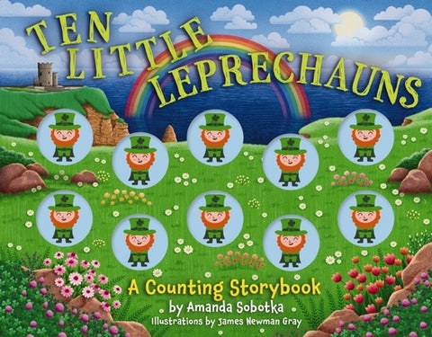 Ten Little Leprechauns: A Counting Storybook by Sobotka, Amanda