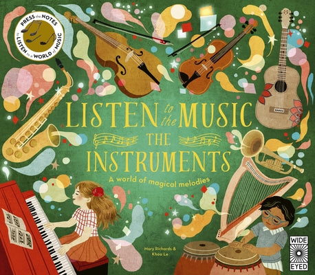 Listen to the Music: The Instruments by Richards, Mary