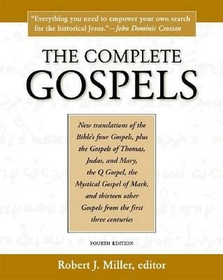 The Complete Gospels, 4th Edition by Miller, Robert J.