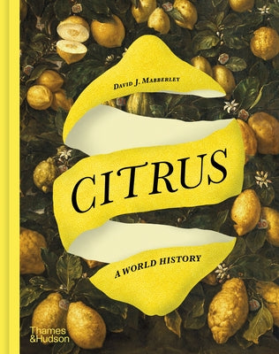 Citrus: A World History by Mabberley, David J.