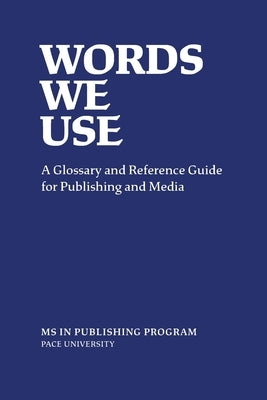 Words We Use by Pace University Press