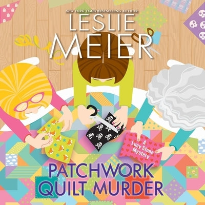 Patchwork Quilt Murder by Meier, Leslie