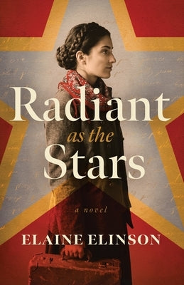 Radiant as the Stars by Elinson, Elaine