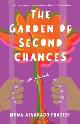 The Garden of Second Chances by Frazier, Mona Alvarado