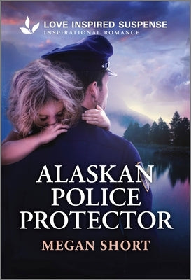 Alaskan Police Protector by Short, Megan