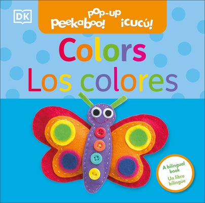 Bilingual Pop-Up Peekaboo! Colors / Los Colores by DK
