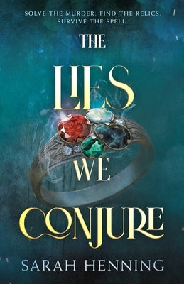 The Lies We Conjure by Henning, Sarah