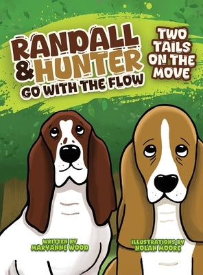 Randall and Hunter Go with the Flow: Two Tails on the Move by Wood, Maryanne