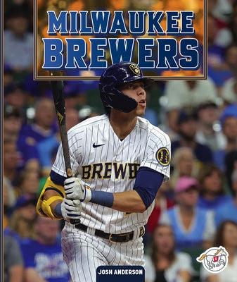 Milwaukee Brewers by Anderson, Josh