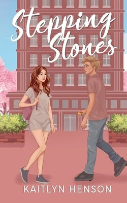 Stepping Stones by Henson, Kaitlyn
