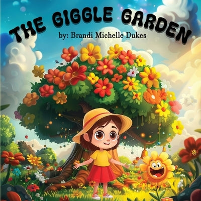 The Giggle Garden by Dukes, Brandi Michelle