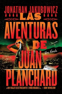 Las Aventuras de Juan Planchard: Spanish Language by Jakubowicz, Jonathan