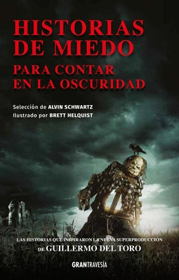 Historias de Miedo Para Contar En La Oscuridad by Helquist, Brett