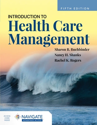 Introduction to Health Care Management by Buchbinder, Sharon B.