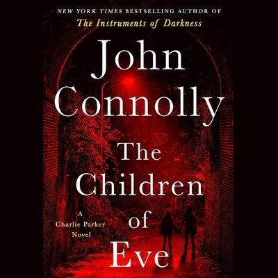 The Children of Eve: A Thriller by Connolly, John