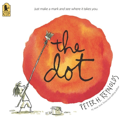 The Dot: (A Creative Growth Storybook Boosting Confidence, Artistic Expression, and Emotional Intelligence Through Imagination - For Kids Ages 5-9 in by Reynolds, Peter H.