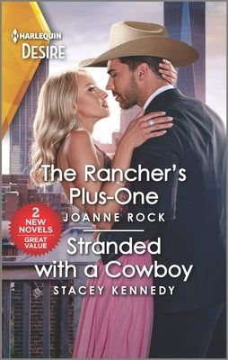 The Rancher's Plus-One & Stranded with a Cowboy by Rock, Joanne