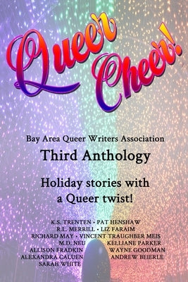 Baqwa Presents: Queer Cheer by Goodman, Wayne