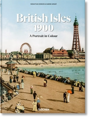 British Isles 1900. a Portrait in Colour by Dobson, Sebastian