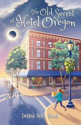 The Old Secret at Hotel Oregon by Black, Debbie Noble