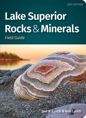 Lake Superior Rocks & Minerals Field Guide by Lynch, Dan R.